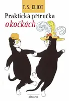 Praktická příručka o kočkách - T. S. Eliot