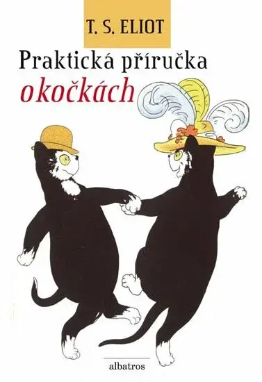 Praktická příručka o kočkách - T. S. Eliot