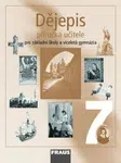 Dějepis 7 pro ZŠ a víceletá gymnázia - Příručka učitele