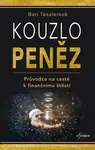 Kouzlo peněz - Průvodce na cestě k finančnímu štěstí - Bari Tesslerová