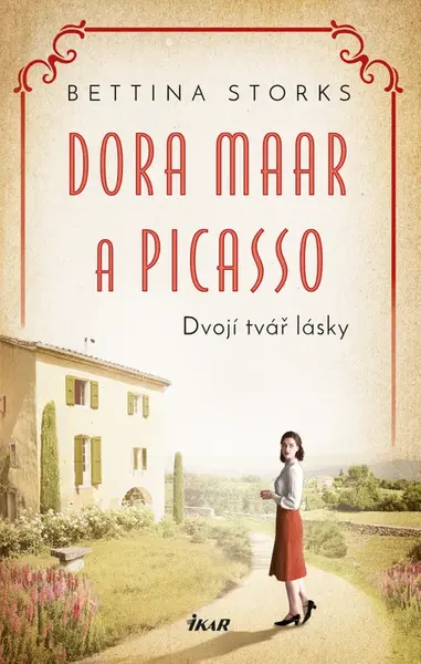 Dora Maar a Picasso - Dvojí tvář lásky - Storks Bettina