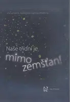 Naše třídní je mimozemšťan! - Jiří Šandera, Kamila Pokorná