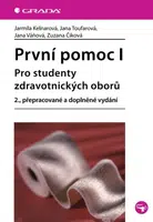 První pomoc I - Jarmila Kelnarová, Zuzana Číková, Jana Toufarová, Jana Váňová - e-kniha