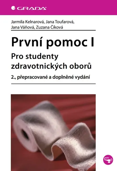 První pomoc I - Jarmila Kelnarová, Zuzana Číková, Jana Toufarová, Jana Váňová