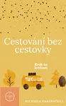 Cestování bez cestovky - Michaela Kandráčová
