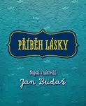 Příběh lásky - Jan Budař - e-kniha