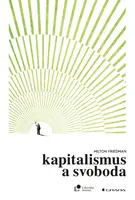 Kapitalismus a svoboda - Milton Friedman