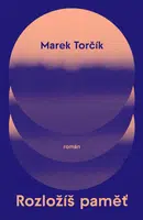 Rozložíš paměť - Marek Torčík - e-kniha