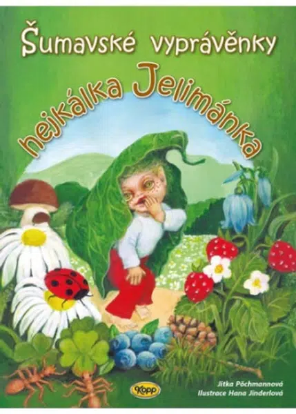 Šumavské vyprávěnky hejkálka Jelimánka - Jitka Pöchmannová