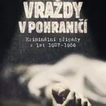 Vraždy v pohraničí - Emil Hruška - e-kniha