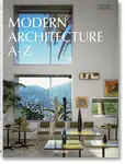 Modern Architecture Aâ€“Z - Aurelia Taschen, Cy Taschen