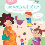 Proč? Jak vznikají děti?