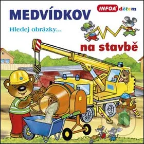 Medvídkov na stavbě (Hledej obrázky) - kniha z kategorie Pro děti