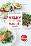 Zdravě & fresh aneb Velký dietní manuál - Petra Lamschová - kniha z kategorie Bible