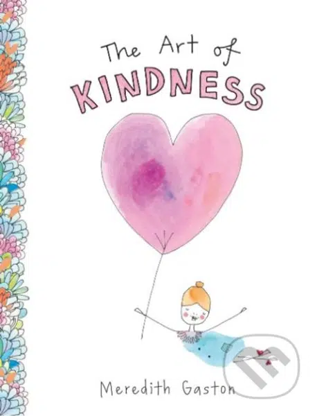 The Art of Kindness - Meredith Gaston - kniha z kategorie Spiritualita