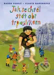 Jak se chtěl stát obr trpaslíkem - Radek Veselý, Vlasta Baránková (ilustrácie) - kniha z kategorie Pohádky