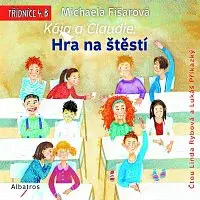 Michaela Fišarová – Kája a Claudie: Hra na štěstí CD-MP3