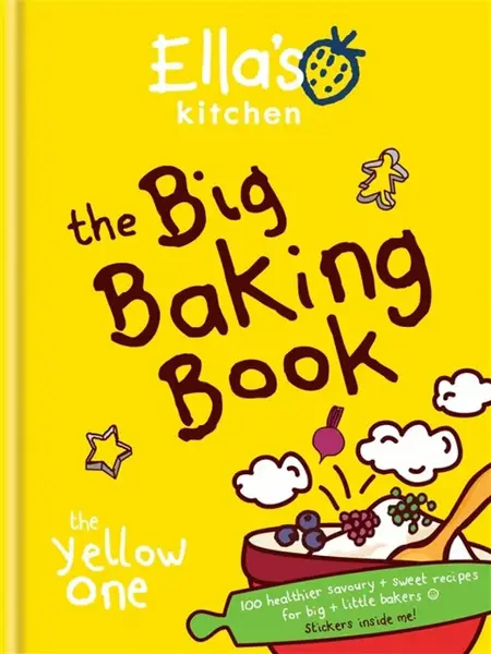 Ella's Kitchen: The Big Baking Book - Ella's Kitchen