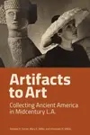 Artifacts to Art - Andrew D. Turner, Mary. E Miller