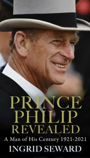 Prince Philip Revealed - Ingrid Sewardová