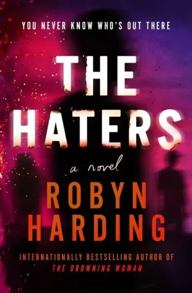 The Haters - Robyn Harding
