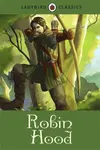 Ladybird Classics Robin Hood - Desmond Dunkerley