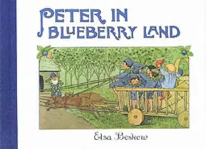 Peter in Blueberry Land - Elsa Beskow