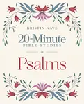 20-Minute Bible Studies in Psalms - Kristin Nave