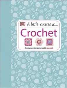 A Little Course in Crochet - DK