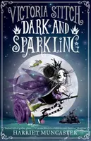 Victoria Stitch: Dark and Sparkling - Harriet Muncaster