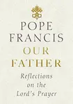Our Father - Pope Francis