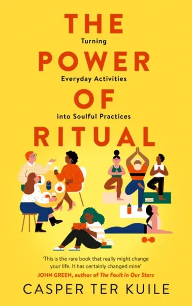 The Power of Ritual - Casper Ter Kuile