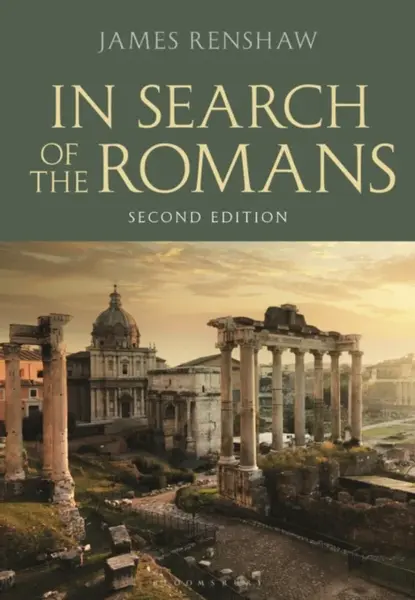 In Search of the Romans (Second Edition) - James  Renshaw
