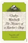 The Mystery of a Butcher's Shop - Gladys Mitchell