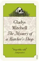 The Mystery of a Butcher's Shop - Gladys Mitchell