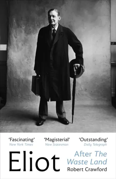 Eliot After The Waste Land - Crawford Robert