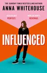 Influenced - Anna Whitehouse