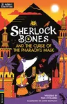 Sherlock Bones and the Curse of the Pharaohâ€™s Mask - Tim Collins