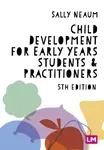 Child Development for Early Years Students and Practitioners - Sally Neaum
