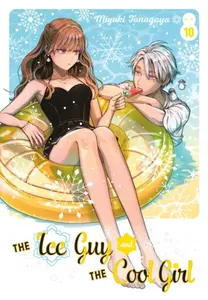 The Ice Guy and the Cool Girl 10 - Miyuki Tonogaya