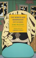 The Bewitched Bourgeois - Dino Buzzati, Lawrence Venuti