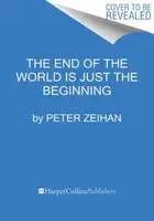 The End of the World Is Just the Beginning - Peter Zeihan