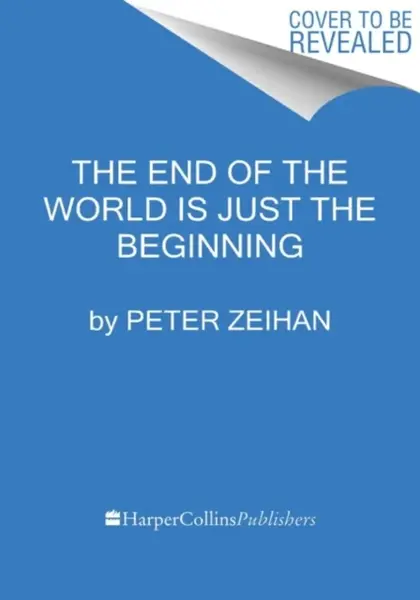 The End of the World Is Just the Beginning - Peter Zeihan