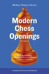 Modern Chess Openings - Nick De Firmian