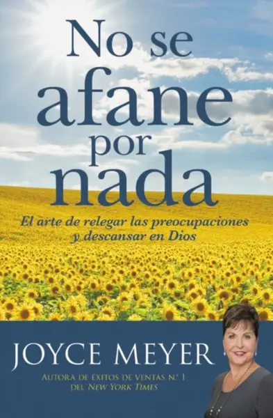 No se afane por nada - Joyce Meyer