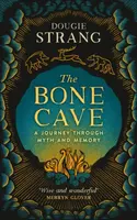The Bone Cave - Dougie Strang