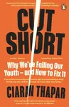 Cut Short - Ciaran Thapar