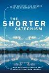 The Shorter Catechism - Roderick Lawson
