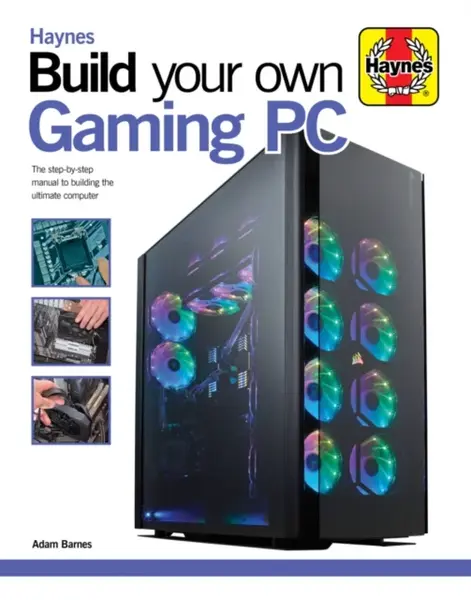 Build Your Own Gaming PC - Adam Barnes