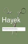The Constitution of Liberty - F.A. Hayek
